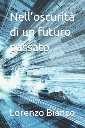 Nell'oscurità di un futuro passato