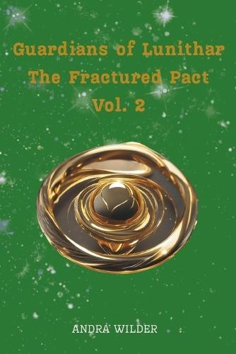 Guardians of Lunithar: The Fractured Pact