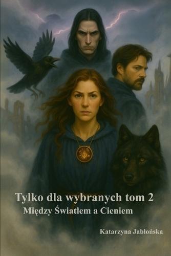 Tylko dla wybranych: Mi&#281;dzy &#347;wiatlem a cieniem