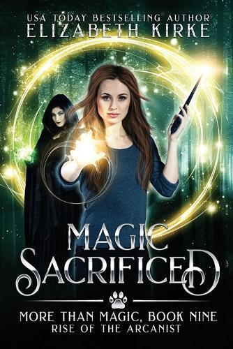 Magic Sacrificed: Rise of the Arcanist