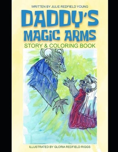 Daddy's Magic Arms