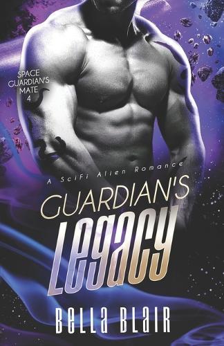 Guardian's Legacy: A SciFi Alien Romance