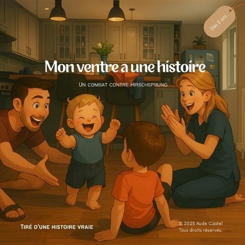 Mon ventre a une histoire: Un combat contre Hirschsprung