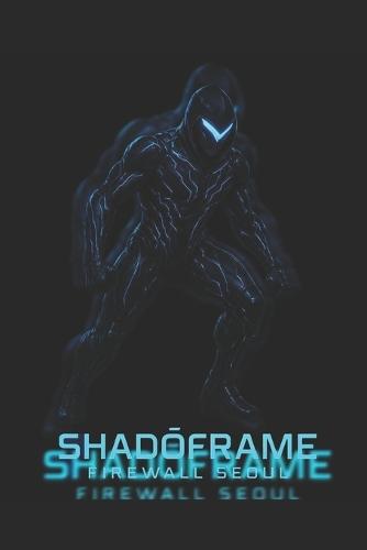 Shadōframe: Firewall Seoul
