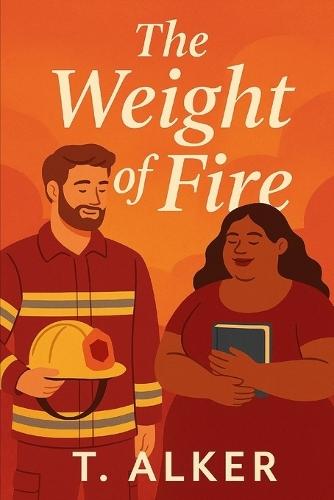 The Weight of Fire