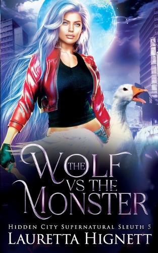 The Wolf Vs The Monster: The Hidden City Supernatural Sleuth