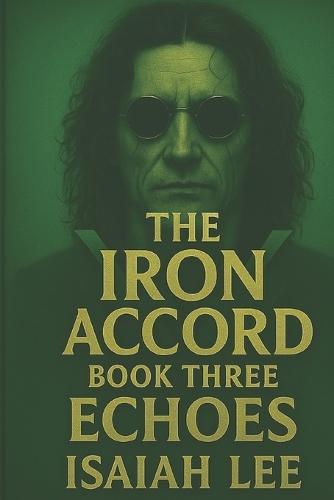 The Iron Accord: Echoes