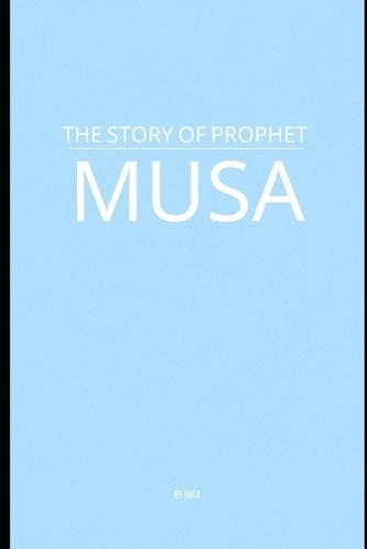 The Story of Prophet Musa