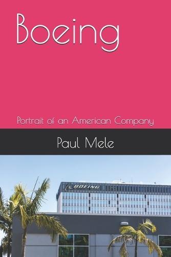 Boeing: Portrait of an American Company