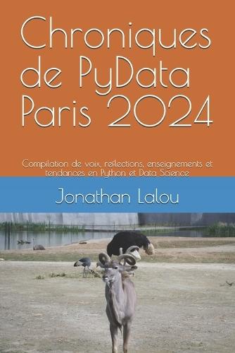 Chroniques de PyData Paris 2024: Compilation de voix, reflections, enseignements et tendances en Python et Data Science