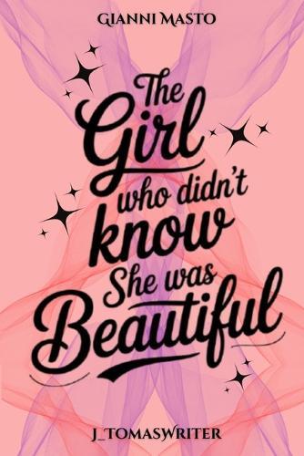 The girl who didn't know she was beautiful