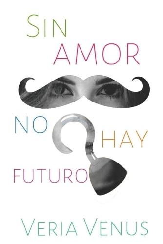 Sin amor no hay futuro