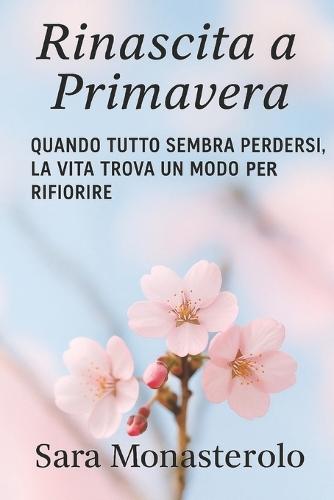 Rinascita a Primavera: Quando tutto sembra perdersi, la vita trova un modo per rifiorire.