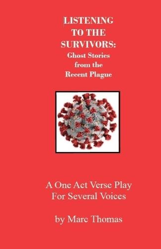 Listening to the Survivors: Ghost Stories from the Recent Plague