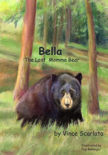 Bella: The Lost Momma Bear
