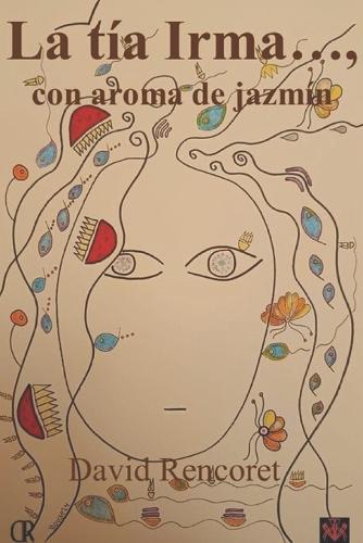 La tía Irma..., con aroma de jazmín