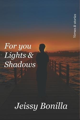 For You Lights and Shadows
