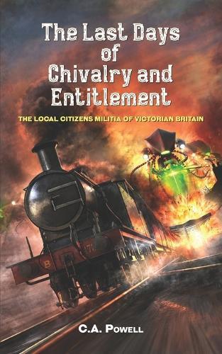 The Last Days of Chivalry and Entitlement: The Local Citizen's Militia of Victorian Britain