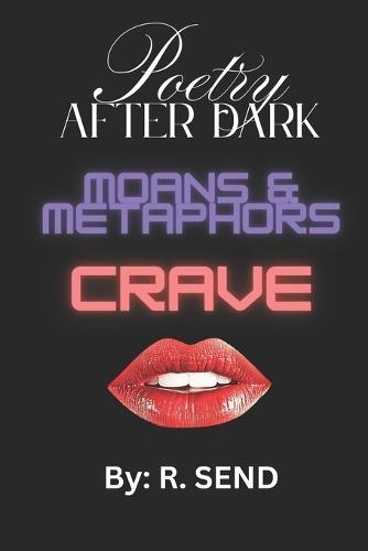 Poetry After Dark: Moans & Metaphors: CRAVE