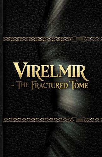 Virelmir: The Fractured Tome