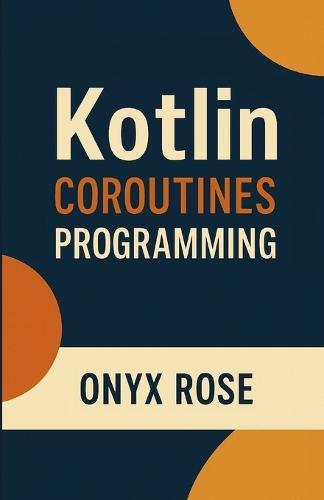 Kotlin Coroutines Programming