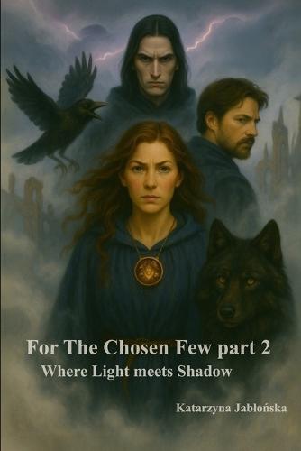 For the Chosen Few part II: Where Light Meets Shadow