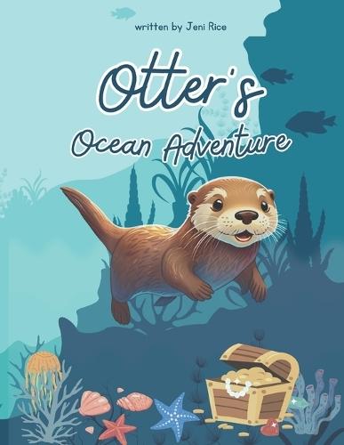 Otter's Ocean Adventure: A Heartwarming Story of Friendship and Bravery
