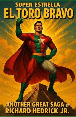 Super Estrella El Toro Bravo: Gran Luchador Mexicana