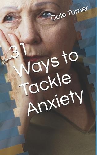 31 Ways to Tackle Anxiety