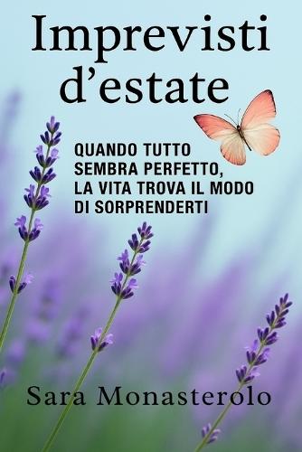 Imprevisti d'estate: Quando tutto sembra perfetto, la vita trova il modo di sorprenderti.