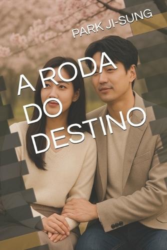A Roda Do Destino