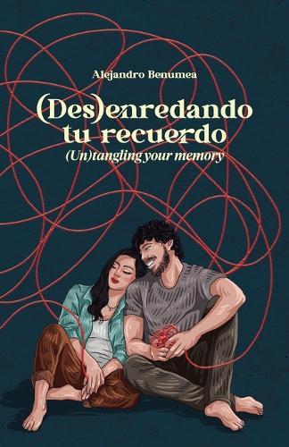 (Des)enredando tu recuerdo: (Un)tangling your memory