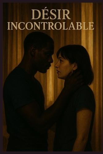 Desire incontrôlable