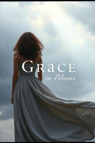 Grace in Bloom: Feeling unseen and alone