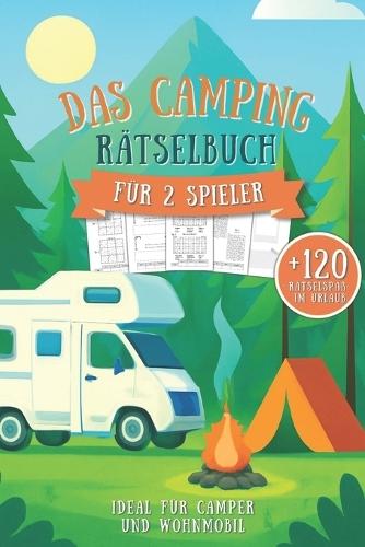 Das Camping Rätselbuch für 2 Spieler: Rätselspaß für Erwachsene im Urlaub - Ideal für Camper und Wohnmobil.