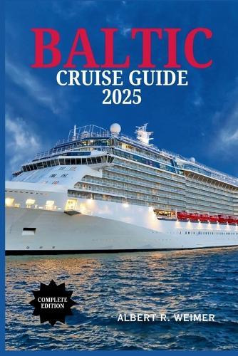 Baltic Cruise Guide 2025: Discover Timeless Cities, UNESCO Sites, and Coastal Beauty on Your Cruise Journey