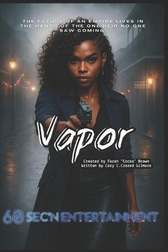 Vapor - Volume 1: ""What We Inherit""