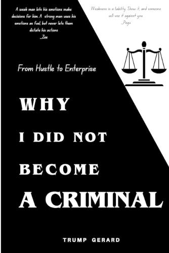 Why I Did Not Become a Criminal: From Hustle to Enterprise