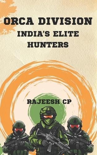 Orca Division: India's Elite Hunters