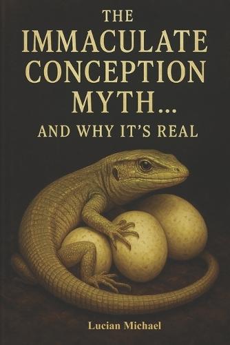 ""The Immaculate Conception Myth... and why It's Real?""