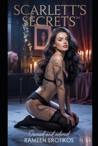 Scarlett's Secrets(TM): Owned and Adored