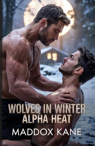 Wolves in Winter: Alpha Heat