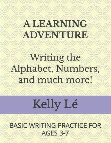 A Learning Adventure: Writing the Alphabet, Numbers, and Much More!