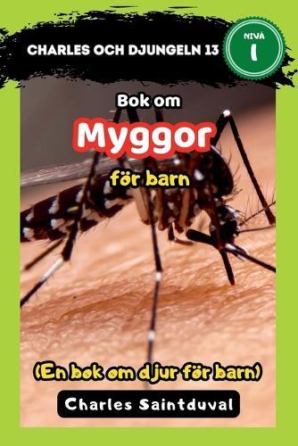 Charles och djungeln 13: Bok om myggor för barn (En bok om djur för barn)