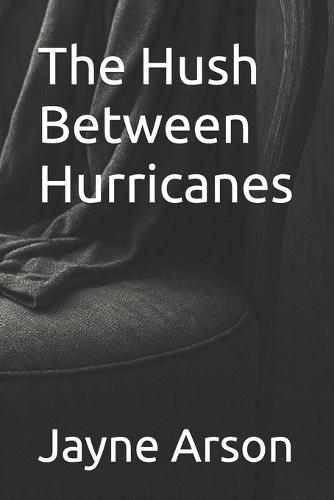 The Hush Between Hurricanes