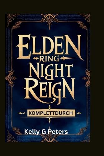 Elden Ring Night Reign Komplettdurch: Wesentliche Taktiken zum Überleben und Gewinnen