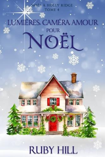 Lumières, Caméra, Amour pour Noël