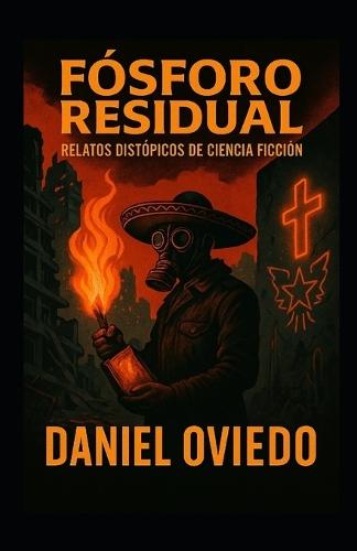 Fósforo Residual: Relatos distópicos de ciencia ficción