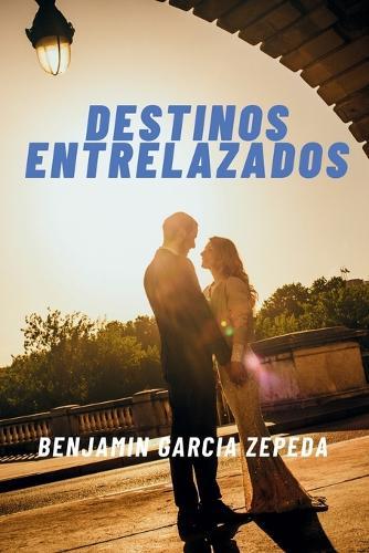 Destinos Entrelazados: Novela de Amor