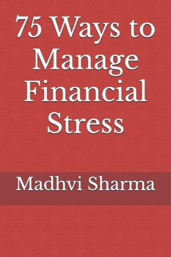 75 Ways to Manage Financial Stress